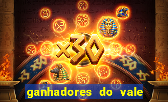 ganhadores do vale sorte de hoje