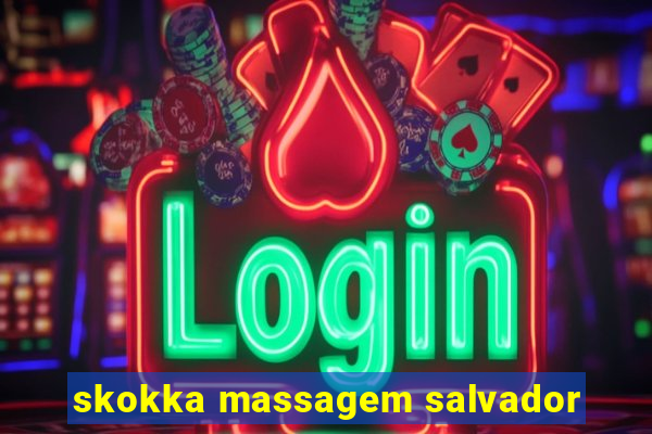 skokka massagem salvador