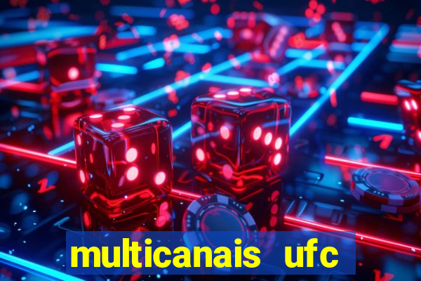 multicanais ufc fight pass