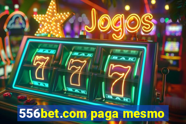 556bet.com paga mesmo