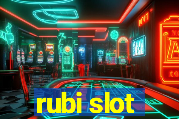 rubi slot