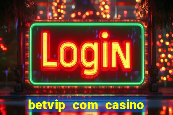 betvip com casino pgsoft fortune dragon