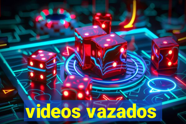 videos vazados