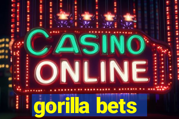 gorilla bets