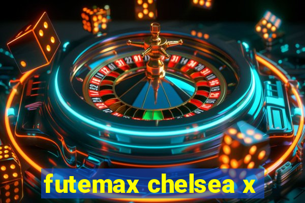 futemax chelsea x