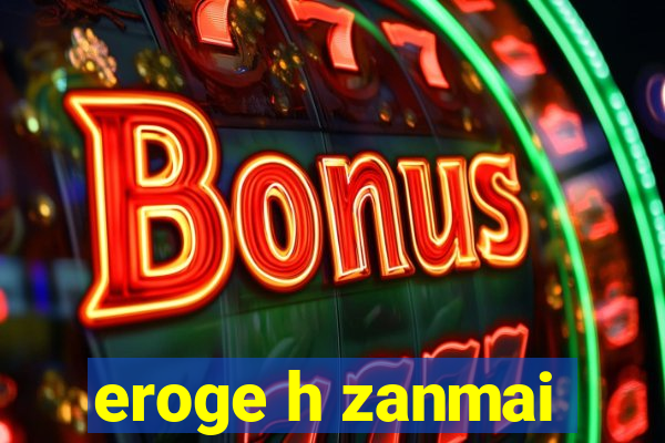 eroge h zanmai