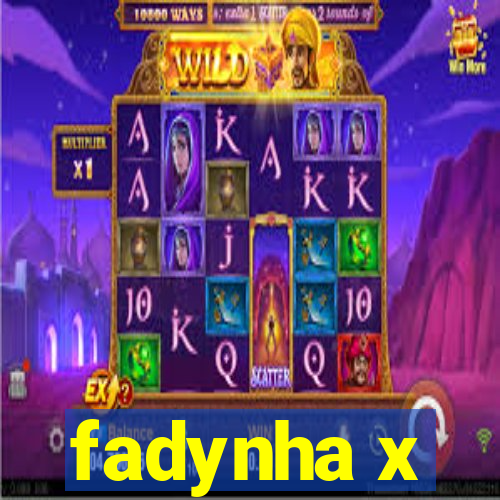 fadynha x