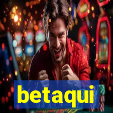 betaqui