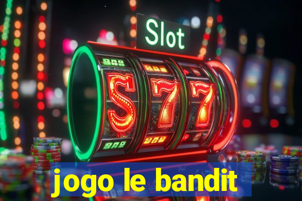 jogo le bandit