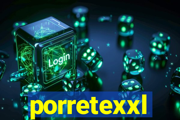 porretexxl