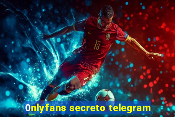 0nlyfans secreto telegram