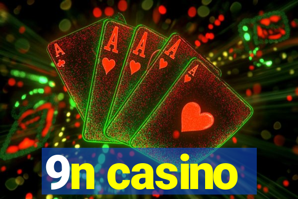 9n casino