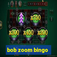 bob zoom bingo