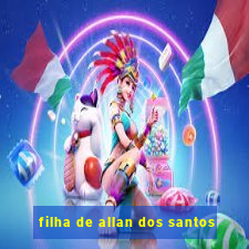 filha de allan dos santos