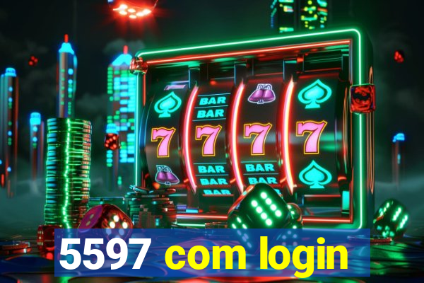 5597 com login