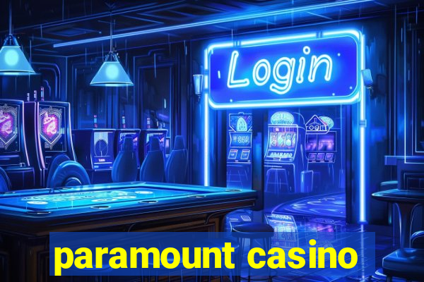 paramount casino