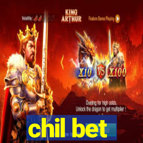 chil bet