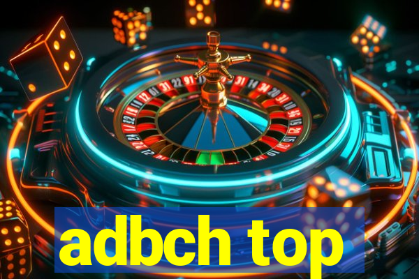 adbch top