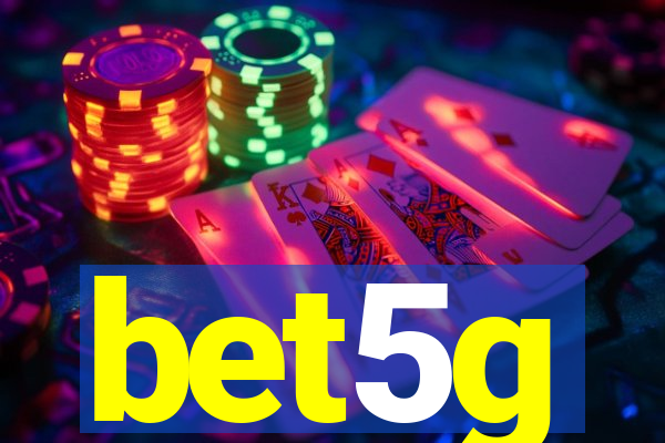 bet5g