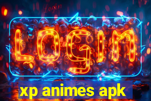 xp animes apk