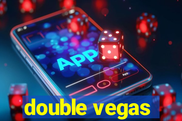 double vegas