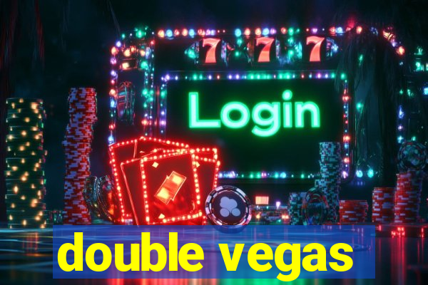 double vegas