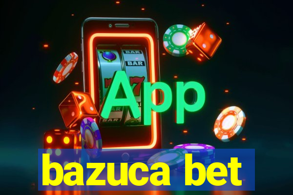 bazuca bet