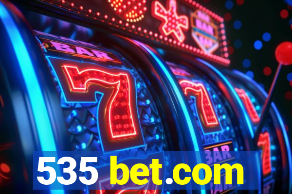 535 bet.com