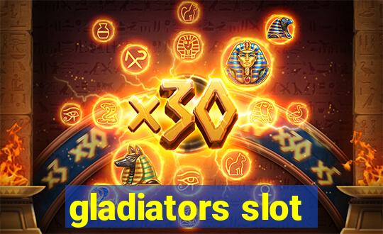 gladiators slot