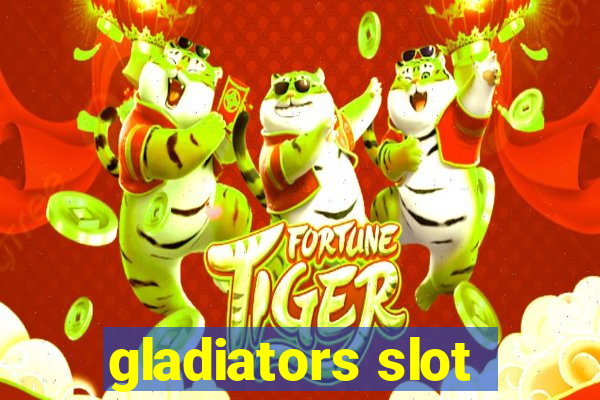 gladiators slot