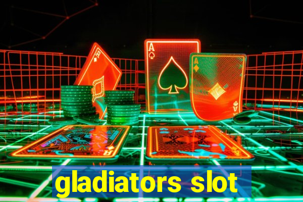 gladiators slot