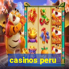 casinos peru