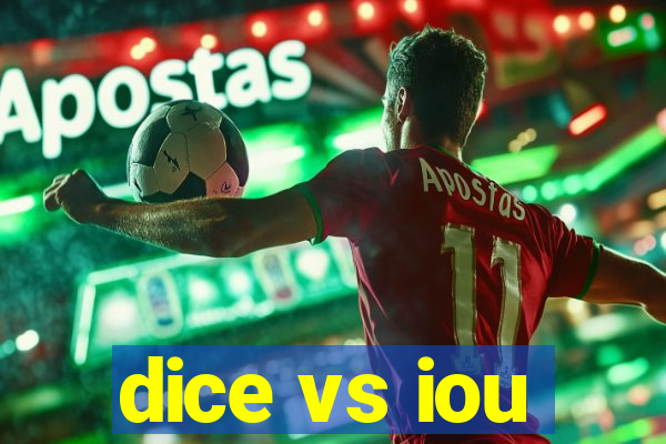 dice vs iou