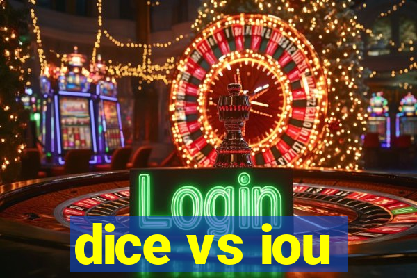 dice vs iou