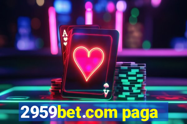 2959bet.com paga