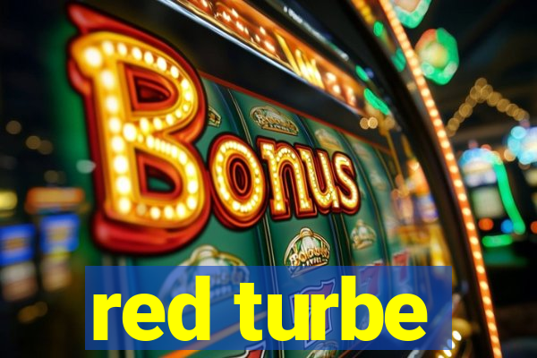 red turbe