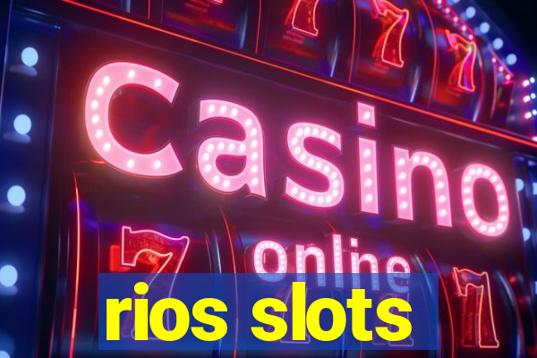 rios slots