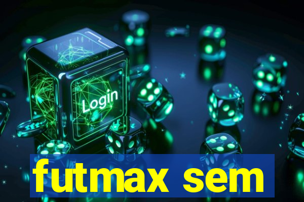 futmax sem