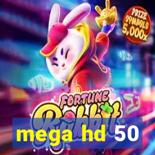 mega hd 50