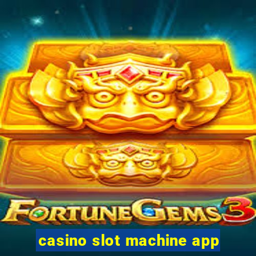 casino slot machine app