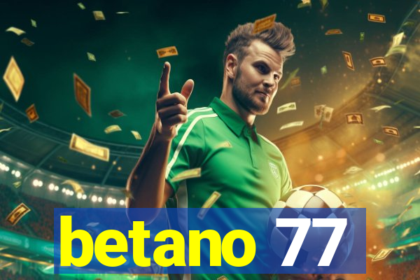 betano 77