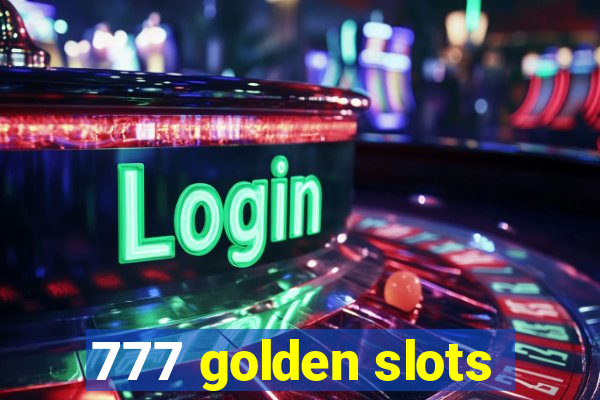 777 golden slots