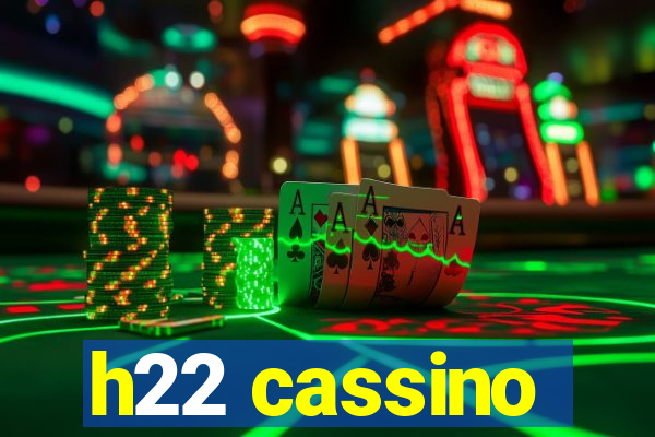 h22 cassino