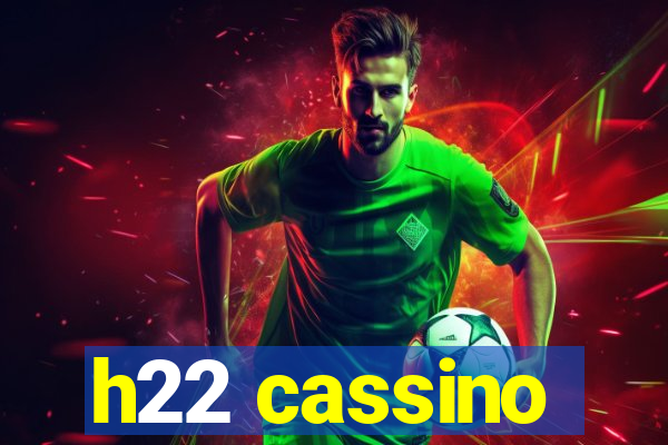 h22 cassino