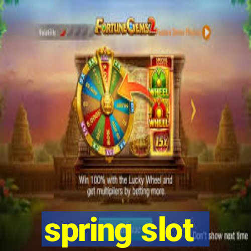 spring slot