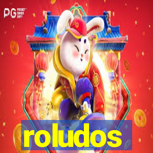 roludos