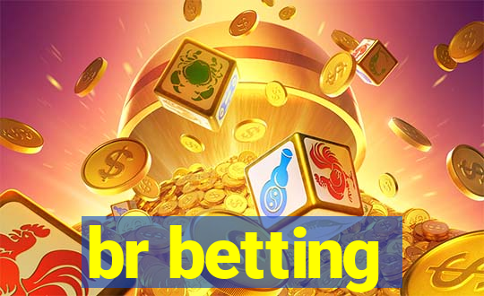 br betting