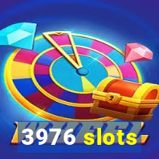 3976 slots