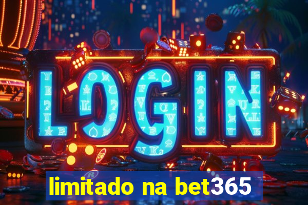 limitado na bet365