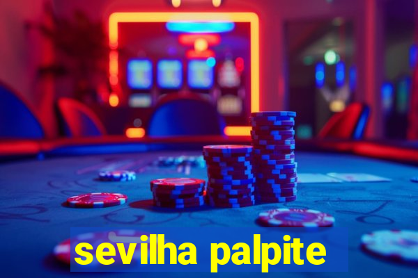 sevilha palpite